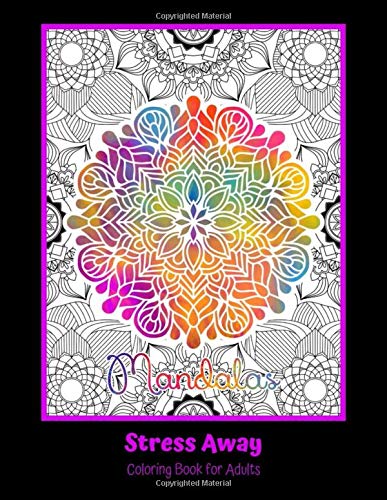 Mandalas - Stress Away: Coloring Book for Adults: Handpicked and unique Mandalas for Stress Relief | Beautiful Mandala Patterns to color | Happiness
