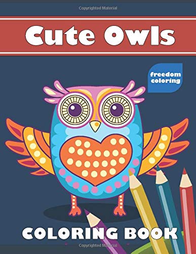 Cute Owls: Easy Coloring Book for Adults with Large Print (Simple and Relaxing Designs for Colorists)