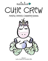 Cutie Crew Mindful Friends Coloring Book: Join the cutest mindfulness movement ever! Over 20 unicorns and mandalas to color.