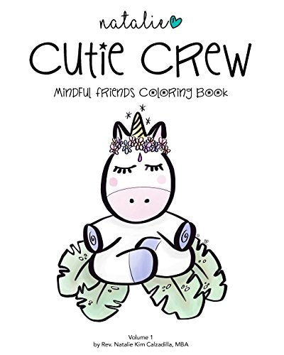 Cutie Crew Mindful Friends Coloring Book: Join the cutest mindfulness movement ever! Over 20 unicorns and mandalas to color.