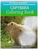 CAPYBARA Coloring Book For Adults Relaxation: CAPYBARA  sketch coloring book  . Creativity and Mindfulness 80 Pictures