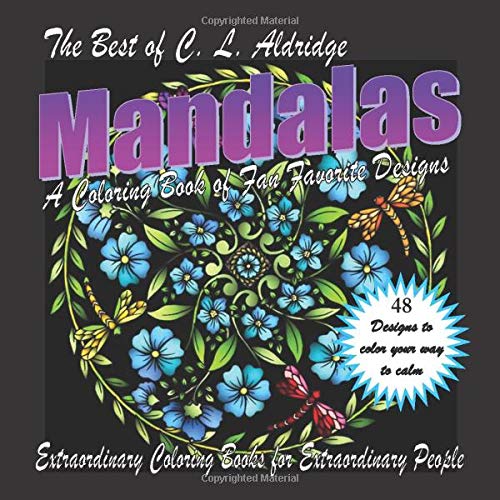 The Best of C. L. Aldridge MANDALAS: A Coloring Book of Fan Favorite Designs