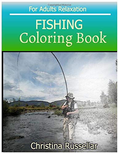 FISHING Coloring Book For Adults Relaxation: FISHING  sketch coloring book  80 Pictures . Creativity and Mindfulness
