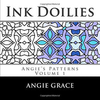 Ink Doilies: Angie's Patterns. Vol. 1