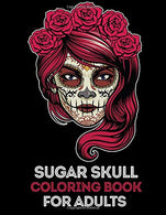 Sugar Skull Coloring Book for Adults: 35 High Quality Designs | Day of the dead | Halloween | 5 Extra Pages (Animal Mandala. Paisley. Valentine Dood