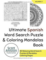 Ultimate Spanish Word Search Puzzle & Coloring Mandalas Book: 80 Relaxing Word Search Puzzles & Coloring Pages (Word Find and Activitiy Book