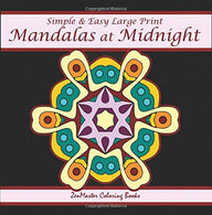 Large Print Simple and Easy Mandalas at Midnight: Black Background Large Print Mandalas Adult Coloring Book for a Simple and Relaxing Coloring Exper