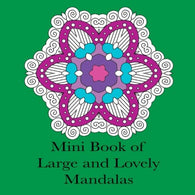 Mini Book of Large and Lovely Mandalas: Pocket Size Simple Mandala Coloring Book for Adults (Adult Coloring Patterns) (Volume 58)