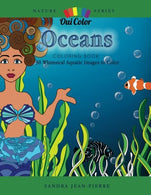 Oceans: 30 Whimsical Aquatic Images to Color (Nature Series)