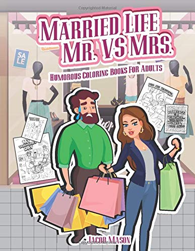Married Life Mr. VS Mrs.: Humorous Coloring Books For Adults (Coloring Books Relaxation)