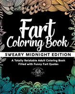 Fart Coloring Book: A Totally Relatable Adult Coloring Book Filled with Funny Fart Quotes (Coloring Book Gift Ideas) (Volume 5)