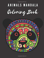 Animals Mandala Coloring Book: Reduce Stress and Have Peace of Mind with this Easy to Color Book - Specially designed Relaxing patterns for Adults a