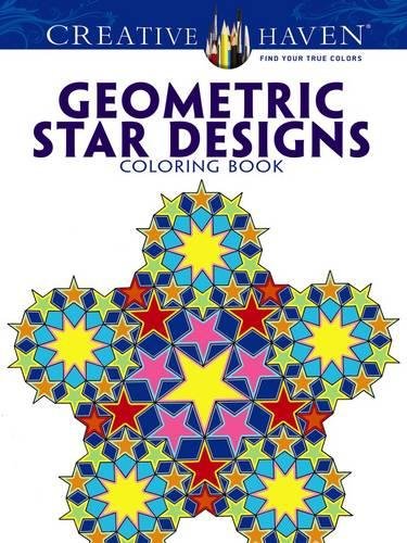 Creative Haven Geometric Star Designs Coloring Book (Creative Haven Coloring Books)