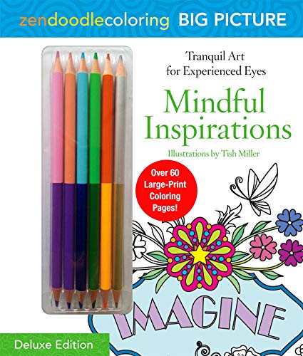 Zendoodle Coloring Big Picture: Mindful Inspirations: Deluxe Edition with Pencils