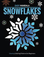 Easy Mandala Snowflakes. Glowing Coloring Patterns for Beginners: 40 Simple Ice Crystal Designs on Midnight Black Background Pages for Stress Relief
