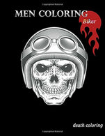 Men Coloring Biker: Adults Coloring Book. Skull. Women Skull. Motorcycles. Large Print