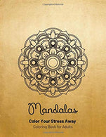 Mandalas - Color Your Stress Away: Coloring Book for Adults: Beautiful Mandala Patterns to color | Handpicked and unique Designs for Stress Relief |