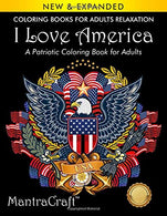 Coloring Books for Adults Relaxation: I Love America: A Patriotic Coloring Book for Adults: (Patriotic Coloring Books)