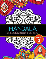 Mandala Coloring Book for Kids: Big Mandalas to Color for Relaxation. Book 3