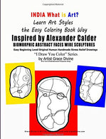INDIA What is Art  Learn Art Styles  the Easy Coloring Book Way Alexander Calder Inspired  BIOMORPHIC ABSTRACT FACES  WIRE SCULPTURES  Easy Beginnin