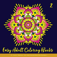 Easy Adult Coloring Books for Seniors Beginners Kids: Adult Coloring Books Easy Mandalas 2: Adult Coloring Books Mandala Flowers: Simple & Easy