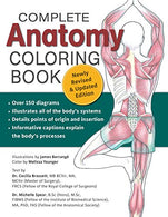 Complete Anatomy Coloring Book: Newly Revised and Updated Edition (IMM Lifestyle Books) Over 150 Diagrams. Illustrates All of the Body's Systems. De