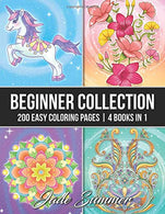 Beginner Collection: An Adult Coloring Book with 200 Easy Coloring Pages of Animals. Flowers. Mandalas. Swirls. and More!