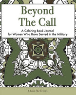 Beyond the Call: A Coloring Book Journal for Women Who Have Served in the Military
