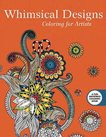 Whimsical Designs: Coloring for Artists (Creative Stress Relieving Adult Coloring)