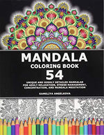 Mandala Coloring Book: 54 Unique and Highly Detailed Mandalas for Adult Relaxation. Stress Management. Concentration. and Mandala Meditation