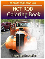 HOT ROD  Coloring Book For Adults and Grown ups: HOT ROD   sketch coloring book  . Creativity and Mindfulness 80 Pictures
