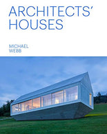 Architects' Houses (30 inventive and imaginative homes architects designed and live in)