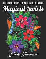 Coloring Books for Adults Relaxation: 100 Magical Swirls Coloring Book with Fun. Easy. and Relaxing Coloring Pages Relaxation Gifts