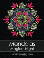 Adult colouring book: Mandalas Magical Night for stress relief + BONUS 60 free Mandala colouring pages (PDF to print)
