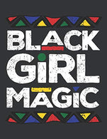 Notebook: Black Girl Magic Black History Month Panthers Journal & Doodle Diary; 120 College Ruled Pages for Writing and Drawing - 8.5x11 in.