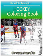 HOCKEY  Coloring Book For Adults Relaxation: HOCKEY   sketch coloring book  . Creativity and Mindfulness 80 Pictures