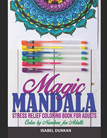 Magic Mandala - Stress Relief Coloring Book for Adults: Color by Numbers for Adults (Adults Coloring Books)