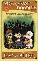 Breakfast Doodles: Volume 1: The Inktober/Drawlloween Edition by Donovan Scherer (2015-11-08)