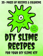 DIY Slime Recipes and Coloring Book For Your DIY Slime Kit: Classic. Fluffy. Magnetic. Glitter. Floam. Flubber. Unicorn Shampoo. Sand and Hazelnut S