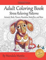 Adult Coloring Book Stress Relieving Patterns: Animals. Birds. Flowers. Mandalas. Butterflies. and much more