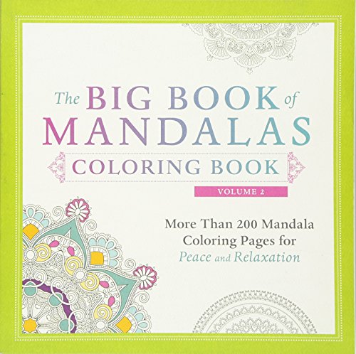 The Big Book of Mandalas Coloring Book. Volume 2: More Than 200 Mandala Coloring Pages for Peace and Relaxation