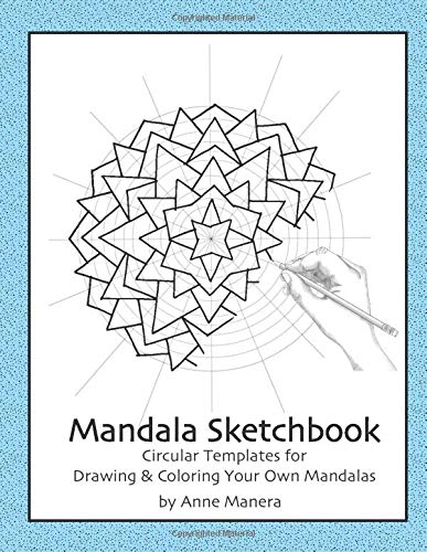 Mandala Sketchbook: Circular Templates for Drawing & Coloring Your Own Mandalas