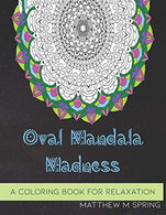 Oval Mandala Madness: A Coloring Book for Adults to Enjoy Relaxation