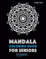 Mandala Coloring Book For Seniors: Black Background