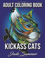 Kickass Cats: An Adult Coloring Book with Badass Cat Illustrations and Relaxing Mandala Patterns for Animal Lovers
