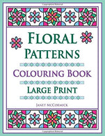 Floral Patterns Colouring Book Large Print
