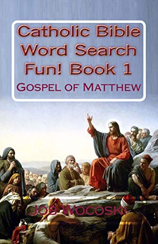Catholic Bible Word Search Fun! Book 1: Gospel of Matthew (Catholic Bible Word Search Books) (Volume 1)