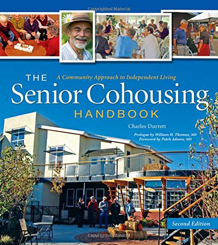 The Senior Cohousing Handbook: A Community Approach to Independent Living. 2nd Edition