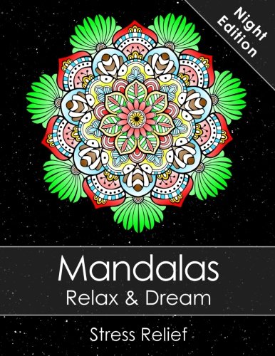 Mandala colouring book for adults - Relax & Dream Night Edition with beautiful Mandalas for Stress relief + BONUS 60 free Mandala colouring page
