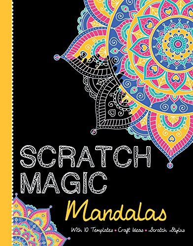 Mandalas: With 10 Templates. Craft Ideas. and Scratch Stylus (Scratch Magic)